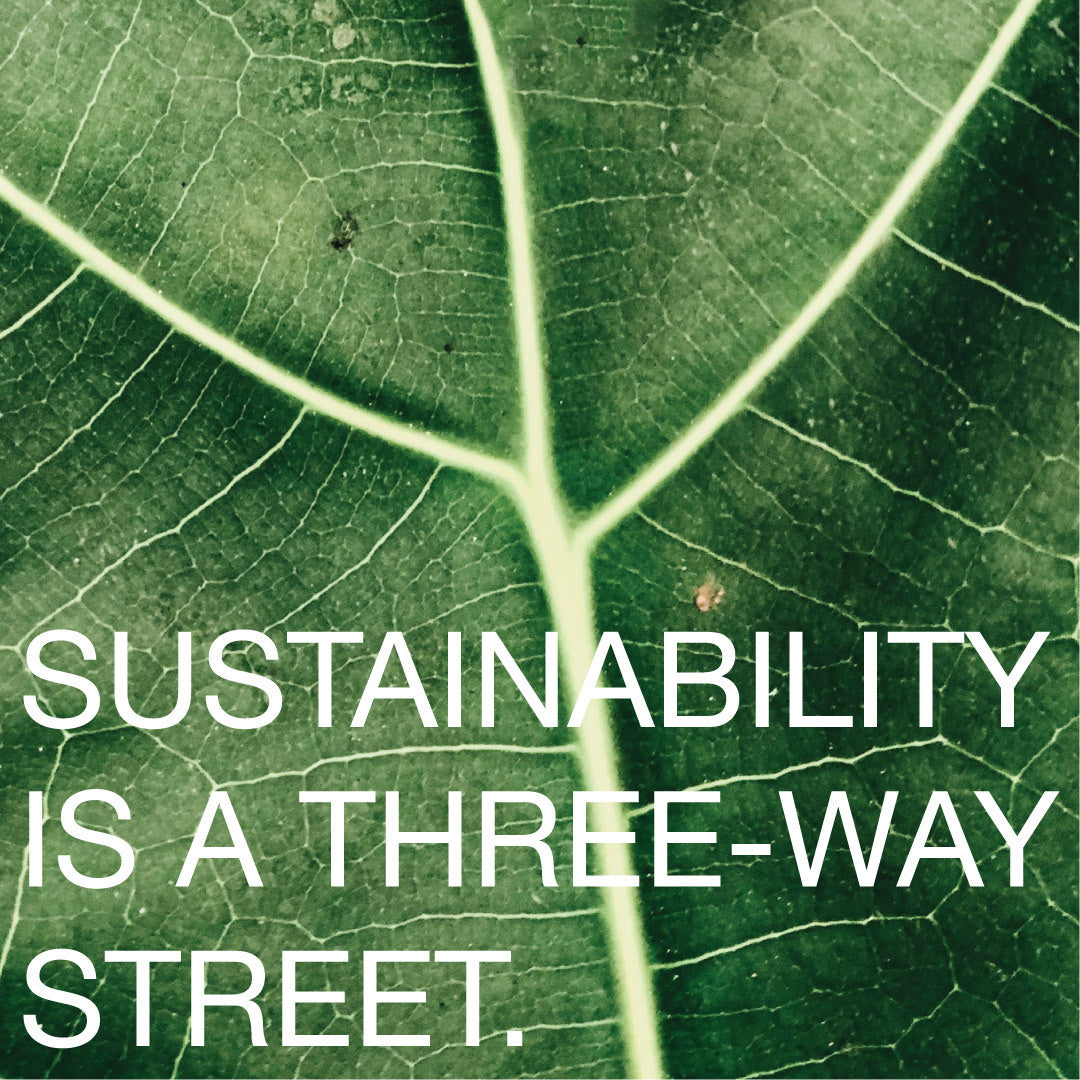 Sustainability is a Three-Way Street